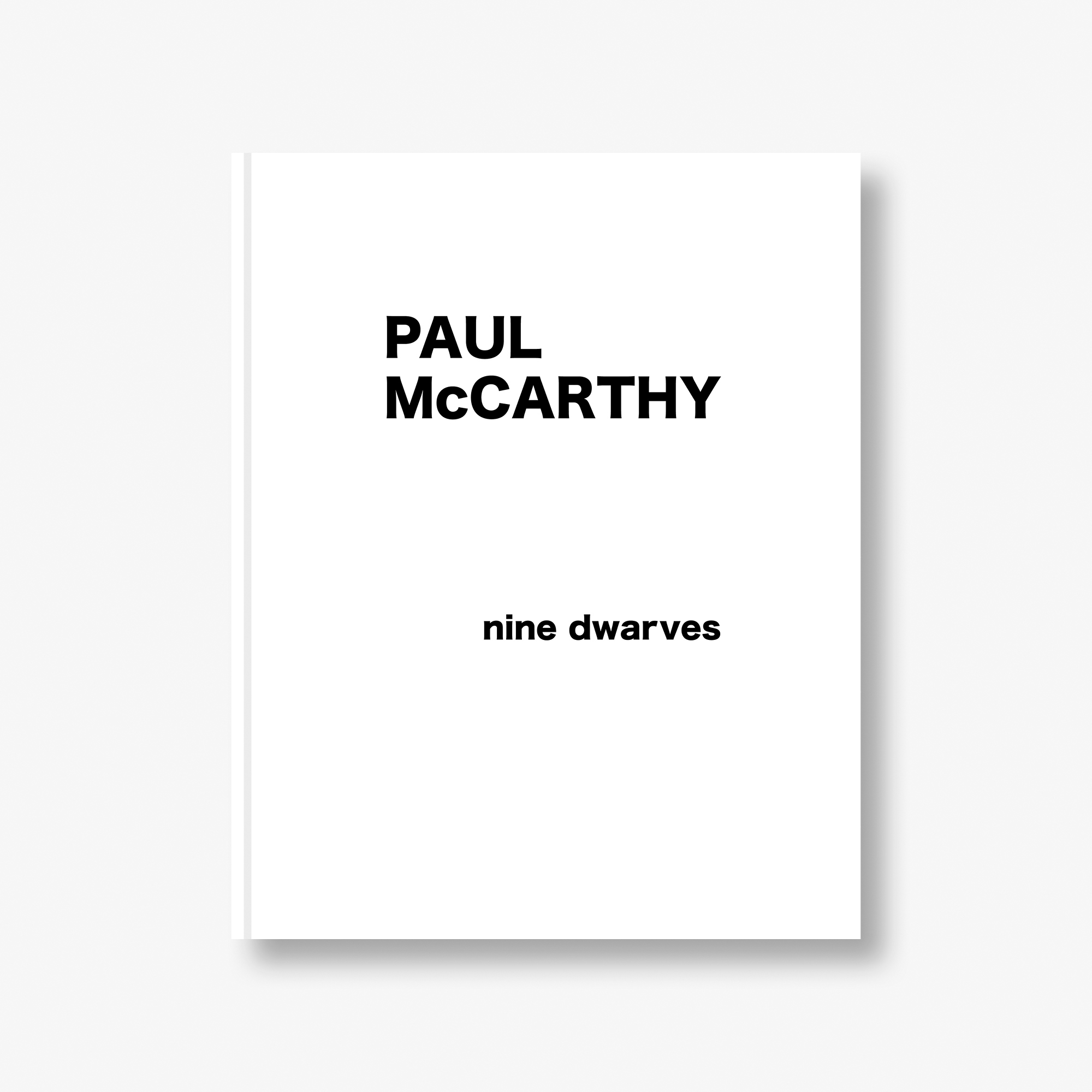 PAUL McCARTHY: nine dwarves